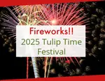 May 10, 2025 Get ready for the FREE 2025 Tulip Time Fireworks! Find information including dates, a detailed map, best parking options, and viewing spots
