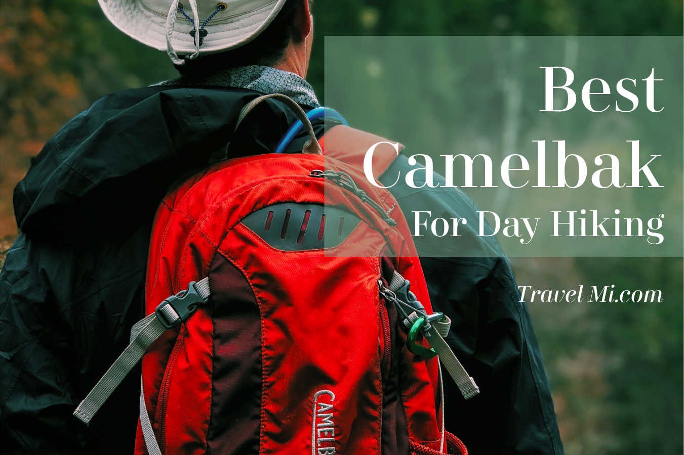 https://www.travel-mi.com/images/Best-Camelbak-for-day-hiking.jpg