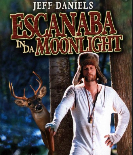 Escanaba in da Moonlight