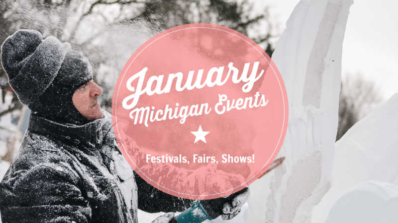 January Michigan Events and Things To Do