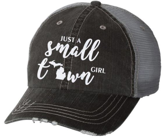 Just a Small Town Girl Michigan Distressed Ladies Baseball Hat