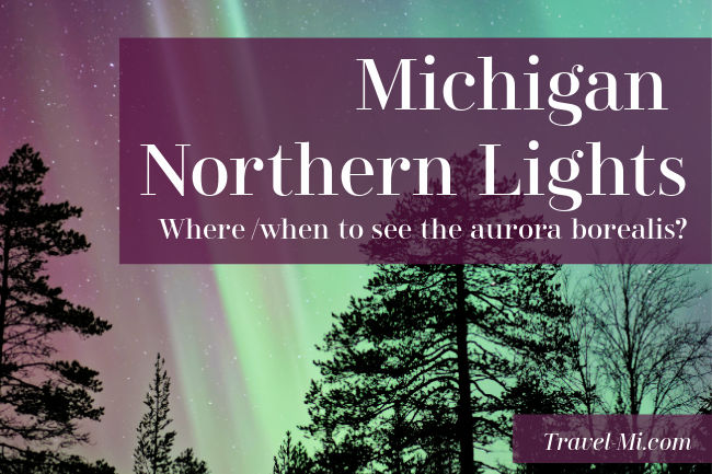 See Michigan Northern Lights | When
