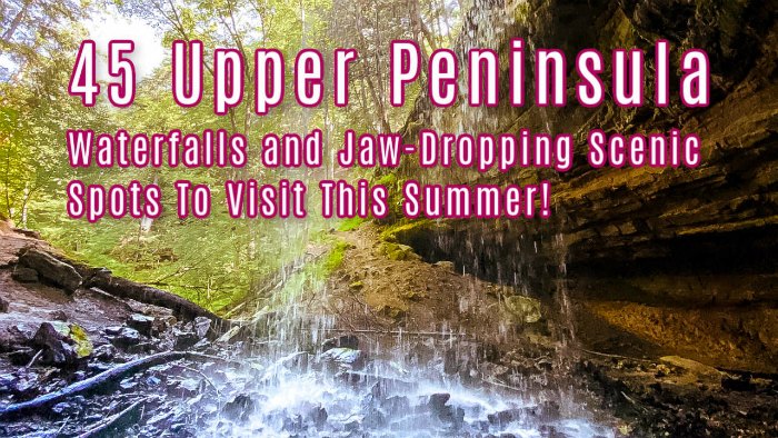 45 Upper Peninsula Waterfalls and Jaw-Dropping Scenic Spots Your Family Will Love This Summer